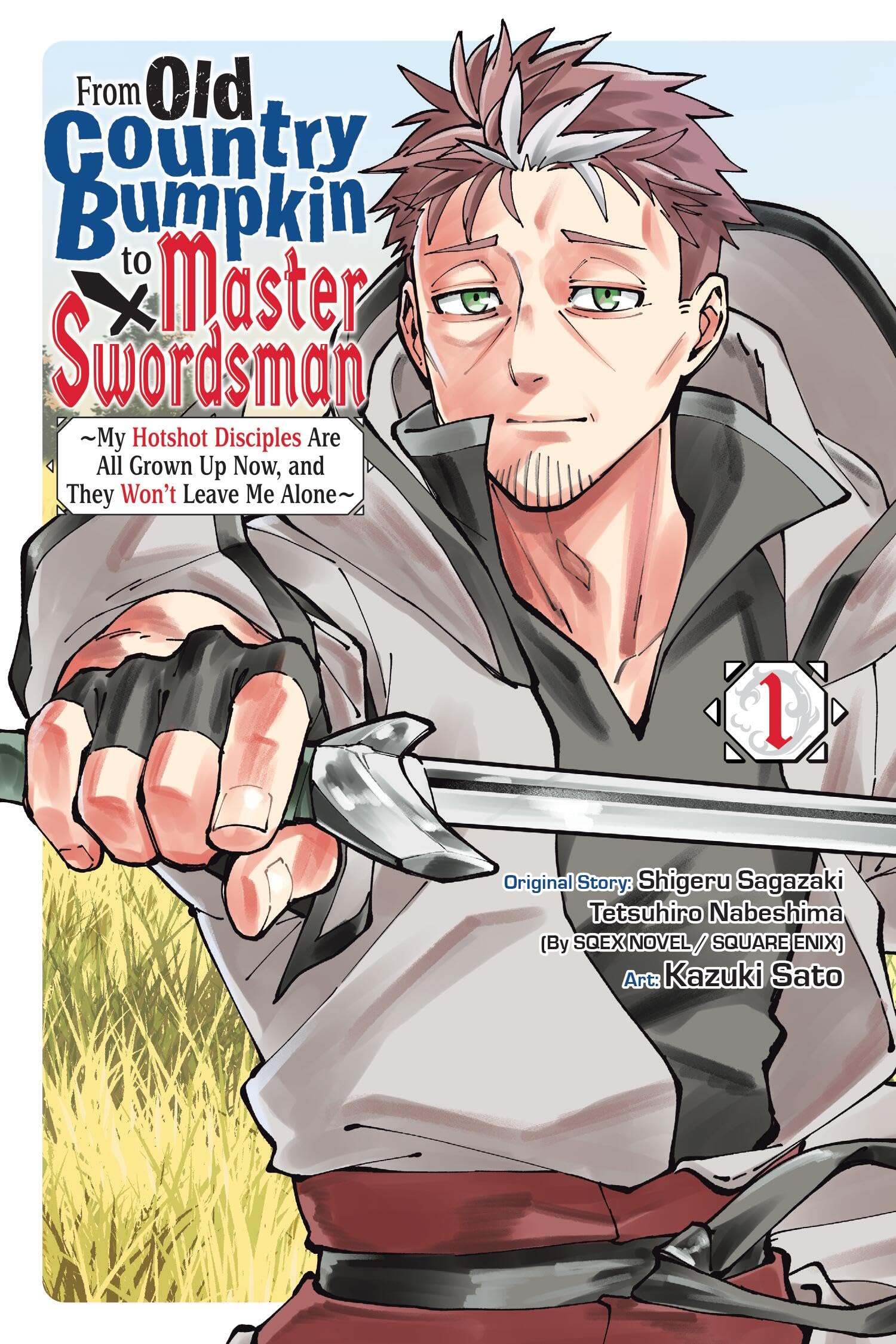 From Old Country Bumpkin to Master Swordsman, Vol. 1: My Hotshot